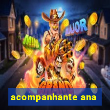 acompanhante ana